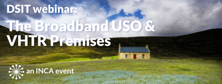 background image of remote scottish house with text overlaid 'DSIT webinar: The Broadband USO and VHTR Premises'